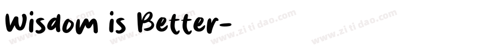 Wisdom is Better字体转换